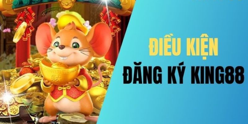 Chú ý cần nắm chắc khi đăng ký King88