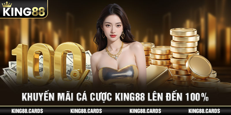 Ưu đãi siêu khủng mỗi ngày đến từ nhà cái King88