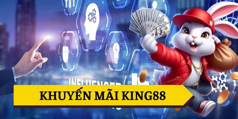 Quy trình trải nghiệm khuyến mãi King88 đơn giản nhất